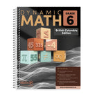 Dynamic Math Workbook BC - Grade 6-Covers BC Grade 6 mathematics curriculum