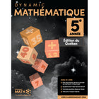 Dynamic Math Dynamic Mathematics 5th Year - Édition du Québec-Each topic includes clear explanations and step-by-step examples to build confidence