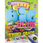 eBook: Carson Dellosa Publishing Crazy Big Book - Grade 3-Combines instructional activities and fun puzzles and games to hold students' attention