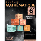 Dynamic Math Dynamic Mathematics 6th Year - Édition du Québec-Each topic includes clear explanations and step-by-step examples to build confidence