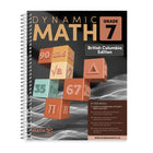 Dynamic Math Workbook BC - Grade 7-Covers BC Grade 7 mathematics curriculum