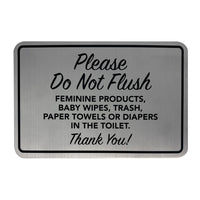 Cosco Brushed Metal Please Do Not Flush Indoor Sign - 6" x 4"-This please do not flush sign clearly communicates important restroom guidelines to help prevent plumbing issues