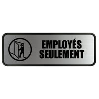 Cosco Employees Only Sign - Brushed Metal - 3" x 9" - Indoor Door/Wall Sign - French Text-This employees only sign features French text to clearly restrict access for French-speaking employees and visitors