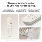 Google TV Streamer - 4K - Porcelain-Lost remote? Your search is over: End the frustration of misplacing your remote. Now you can make it ring by simply pressing a button on your Google TV Streamer or asking Google