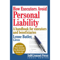 Self-Counsel Press How Executors Avoid Personal Liability [Digital Download]-Self-Counsel Press is the premier source for do-it-yourself law and small business books. Our books, ebooks, and form kits are designed to help you help yourself. All of our legal titles are written by lawyers who practise in the field they are writing about. Our business books are written by experts on the topic. People who have “been there, done that” in the businesses they write about, and know how to clearly and simply describe