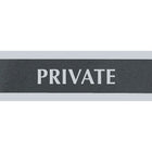 Headline Sign Century Series "Private" Sign-Coordinates with office décor