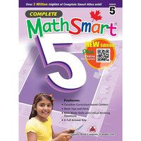 Complete MathSmart 978-1-77149-322-2  - Grade 5-Covers all five strands of the Math curriculum: Number Sense and Numeration, Measurement, Geometry and Spatial Sense, Patterning and Algebra, and Data Management and Probability