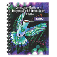 Classroom Ready Connecting - Resilience - Indigenous Truth & Reconciliation 'CRITR' Workbook - Grade 5 to 7-Indigenous knowledge from different Indigenous Peoples and Indigenous perspectives