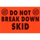 SPC Do Not Break Down Skid Label - 4" x 6" - Black on Fluorescent Red - 500 Pack-Label Description "Do Not Break Down Skid"
