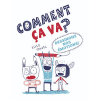 Klutz Comment ca va?-Activity book that allows young people to become aware of their emotions and the reactions they cause while having fun expressing them by drawing.