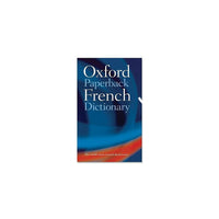 Oxford Paperback French Dictionary, 3rd Edition-Contains up-to-date coverage of all essential vocabulary with more than 100,000 words, phrases, and translations