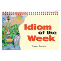 Primary Concepts Idiom of the Week (PC-1254)-Grades K-3