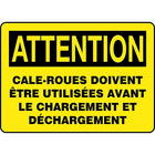 Accuform Signs "Cale-Roues Doivent Etre Utilisees" Sign, 14" x 10", Vinyl, French-Display Type Adhesive