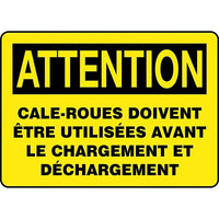 Accuform Signs "Cale-Roues Doivent Etre Utilisees" Sign, 14" x 10", Vinyl, French-Display Type Adhesive