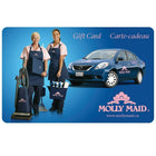 Molly Maid, $100 Gift Card-Redeemable for service only and not valid as payment on a credit account. The bearer of a MOLLY MAID gift card is entitled to MOLLY MAID service in the dollar amount specified. The number of hours of service may vary. Card cannot be used for gratuities. MOLLY MAID service is subject to scheduling availability. Some restrictions may apply. MOLLY MAID gift cards may be redeemed at any Canadian MOLLY MAID office and cannot be redeemed online. MOLLY MAID gift cards have no expiry date